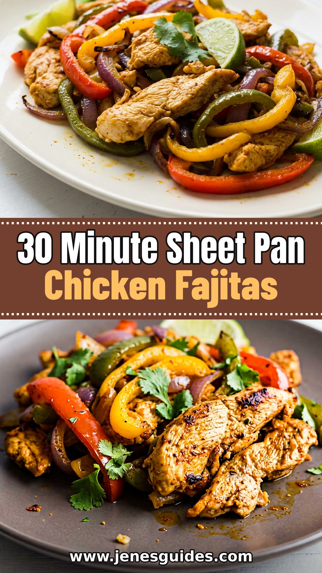 30 Minute Sheet Pan Chicken Fajitas Pinterest pin with two recipe photos and www.jenesguides.com.