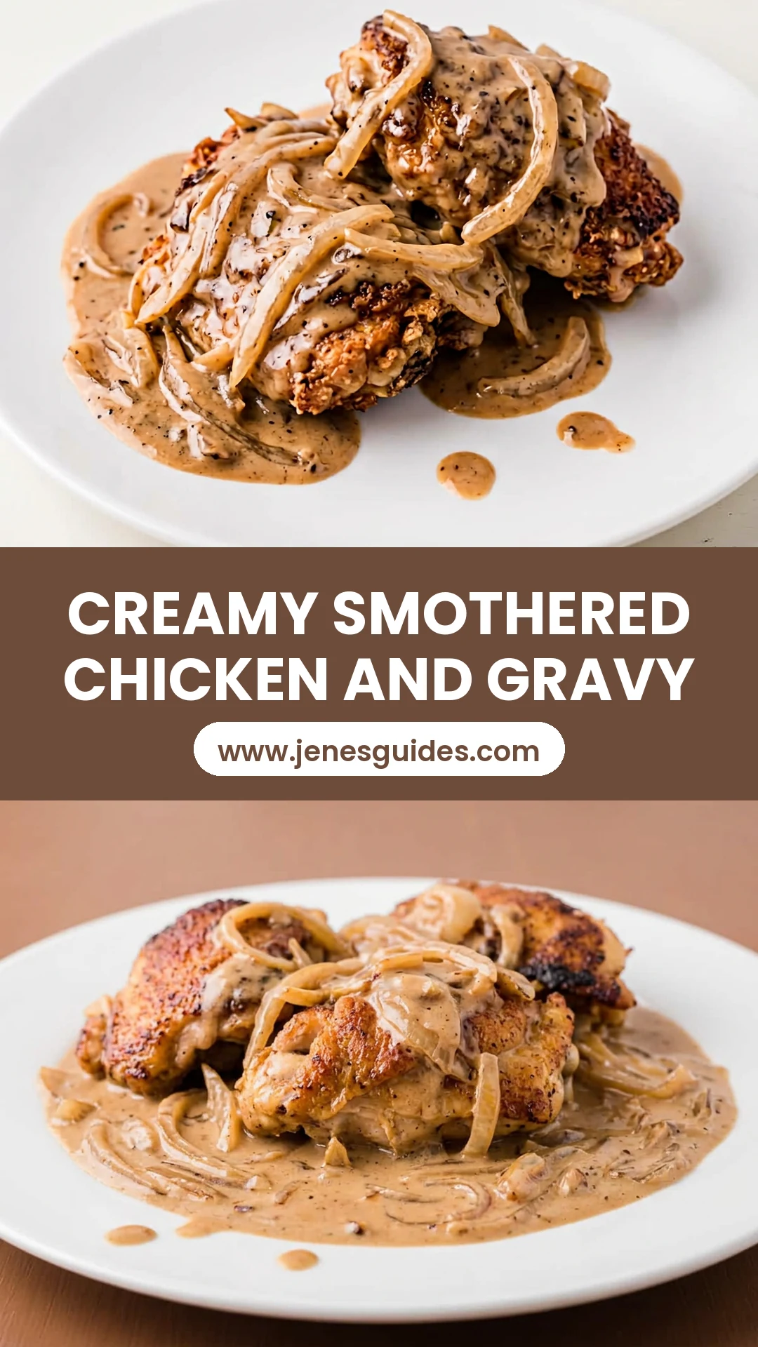 CREAMY SMOTHERED CHICKEN AND GRAVY